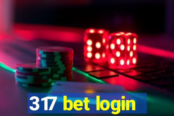 317 bet login